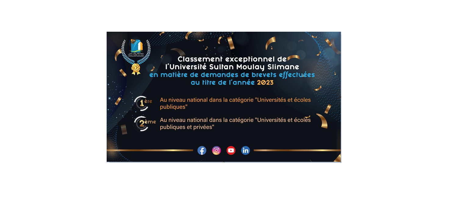 Classement exceptionnel de l'Université Sultan Moulay Slimane en matière de demandes de brevets effectuées au titre de l’année 2023