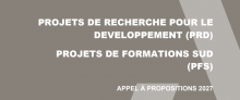 Projets de recherche pour le développement (PDR) Projets de formations sud (PFS)